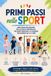Primi passi nello sport: Guida pratica per scegliere l'attività sportiva ideale per bambini da 0 a 6 anni