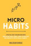 MICRO Independently Published Micro Habits