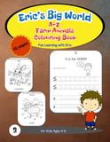 Farm Animals A to Z: Coloring & Letter Tracing Book for Kids Ages 4-6 Alphabet Activity: Eric's Big World Alphabet Activity Book with Farm Animals for Preschool and Kindergarten