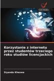 Korzystanie OmniScriptum SRL Korzystanie z internetu przez studentów trzeciego roku studiów licencjackich