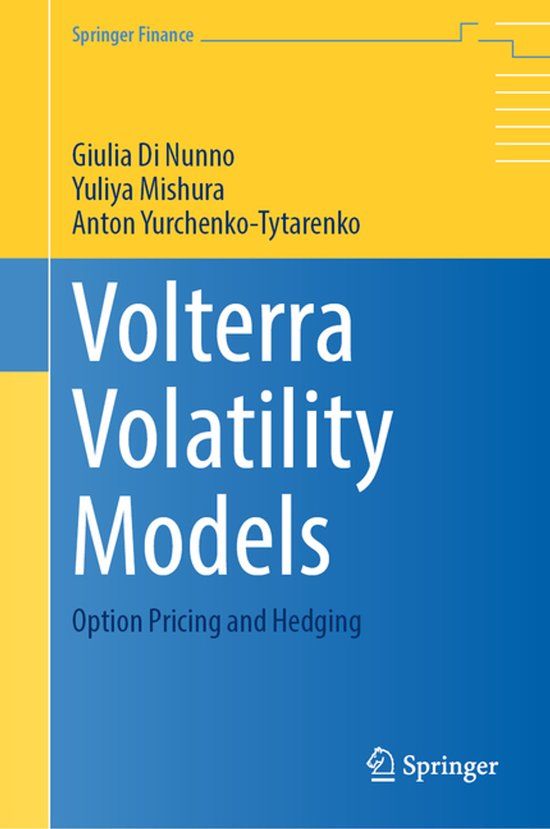 Volterra Springer Finance- Volterra Volatility Models: Option Pricing and Hedging