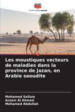 Les Editions Notre Savoir Les moustiques vecteurs de maladies dans la province de Jazan, en Arabie saoudite