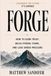 Forge: How to Earn Trust, Build Strong Teams, and Lead Under Pressure