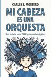 Mi Independently Published Mi cabeza es una orquesta Paperback