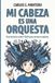 Mi Independently Published Mi cabeza es una orquesta Paperback