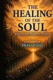 The Healing of the Soul: A beautifully illustrated collection of 71 poems exploring healing, resilience, hope, purpose, gratitude, and the many seasons of the human journey.