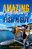 Amazing Fish'n Guy Amazing Adventures