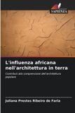 L'influenza Edizioni Sapienza L'influenza africana nell'architettura in terra Paperback