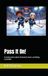 Pass Libri GmbH Pass It On! A Hockey Story About Teamwork, Heart, and Being Coachable Paperback