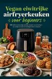 Vegan Bookmundo Vegan eiwitrijke airfryerkeuken voor beginners