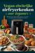 Vegan Bookmundo Vegan eiwitrijke airfryerkeuken voor beginners