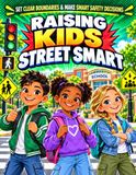 Raising Independently Published Raising Kids Street Smart