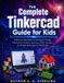 The Libri GmbH The Complete Tinkercad Guide for Kids