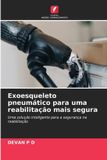 Exoesqueleto Edicoes Nosso Conhecimento Exoesqueleto pneumático para uma reabilitação mais segura