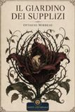 Il giardino dei supplizi - Ottavio Mirbeau: edizione integrale con analisi del contesto storico e dello stile