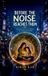 Before Libri GmbH Before the Noise Reaches Them Paperback