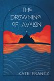 The Drowning of Avalon