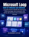 Microsoft Loop Guide de l'utilisateur pour débutants