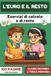 L’EURO E IL RESTO – Esercizi con euro e centesimi per la scuola primaria (Classe seconda e terza): Calcolo del totale, denaro mancante e resto – ... monete e banconote, 100 pagine con soluzioni
