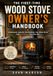 The First-Time Wood Stove Owner’s Handbook