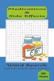 Medication Word Search for Adults & Students: Generic & Brand Name Drugs and Common Side Effects | A Fun and Educational Pharmacology Puzzle Book | ... Gift for students, patients and free time