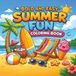 Summer Fun: Coloring Book for Adults and Teens, Bold and Easy, Simple and Fun Summer Designs for Stress Relief and Relaxation: (Bold & Easy Coloring)