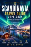SCANDINAVIA TRAVEL GUIDE 2026-2027