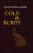 Cold and Burnt
