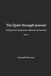 The Quiet Strength Journal: A daily practice of gratitude, reflection, and intention