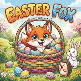 Easter Fox - A Cute Spring Coloring Book