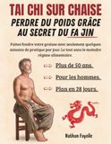 TAI CHI SUR CHAISE PERDRE DU POIDS GRACE AU SECRET DU FA JIN: Favoriser la perte de gras chez l'homme de plus de 50 ans