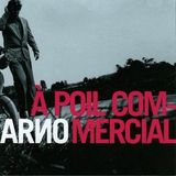 Arno A Poil Commercial