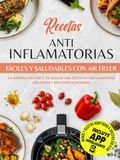 Recetas Air Fryer Recetas Antiinflamatorias Fáciles Y Saludables