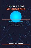Leveraging My ADD/ADHD: My Superpower