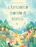 Il Libri GmbH Il fantastico mondo di Bianca