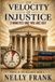 THE Libri GmbH The Velocity of Injustice: 3 Minutes and You Are Out