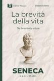 La Seneca La brevità della vita: Testo latino e Traduzione con Commento Filosofico e Contemporaneo