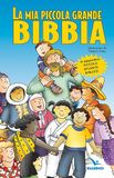 La mia piccola grande Bibbia. Nuova ediz.