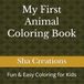 My First Animal Coloring Book: Fun & Easy Coloring for Kids