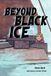 Beyond Black Ice Hardcover