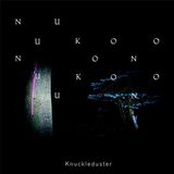 Sonic Rendezvous Knuckleduster - Nuukoono (CD)