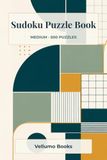 Sudoku Puzzle Book: 500 medium Sudoku puzzles in a 6 x 9 inch format