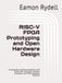 RISC-V FPGA Prototyping and Open Hardware Design: Creating Open Hardware Platforms with Chisel HDL, LiteX SoCs, Verilator Simulation, and FPGA Validation Pipelines