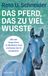 Le cheval qui en savait trop : Comment le sage Hans est devenu célèbre dans le monde entier et désenchante aujourd'hui l'IA