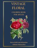 VINTAGE FLORAL: COLORING BOOK