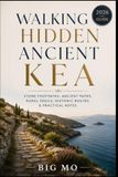 Walking Hidden Ancient Kea: Stone Footpaths, Ancient Paths, Rural Trails, Historic Routes & Practical Notes