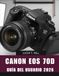Canon EOS 70D GUÍA DEL USUARIO 2026