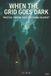 When Bol When the Grid Goes Dark Paperback