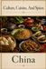 Culture, Cuisine, and Spices: China