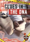 Clues Blastoff! Discovery Crime Scene Investigation- Clues in the DNA Hardcover